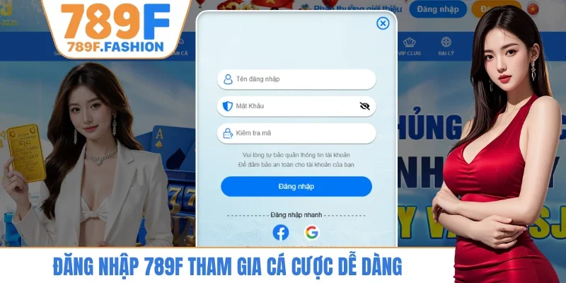Đăng nhập 789F tham gia cá cược dễ dàng