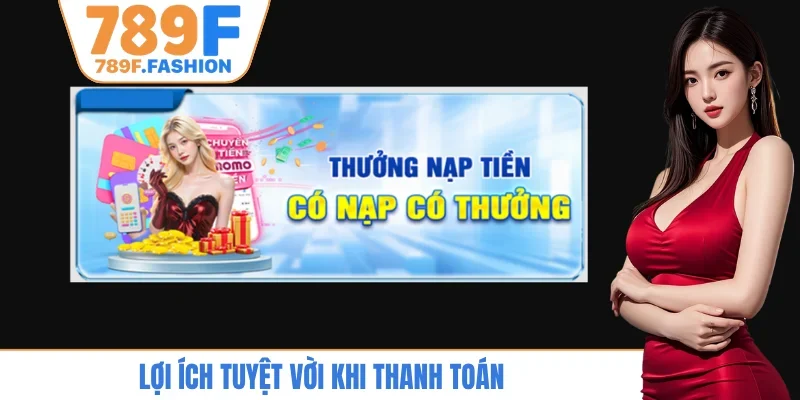 Lợi ích tuyệt vời khi thanh toán