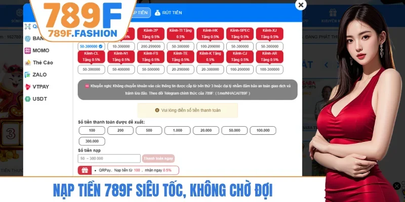 Nạp tiền 789F siêu tốc, không chờ đợi