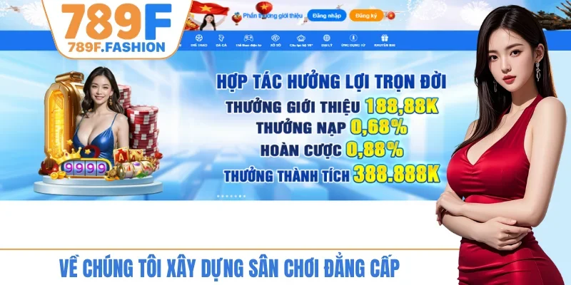 Về chúng tôi xây dựng sân chơi đẳng cấp